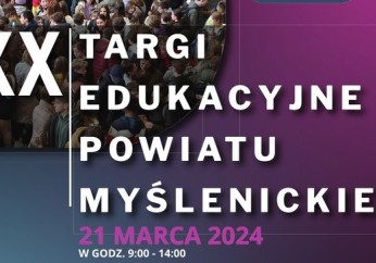 XX Targi Edukacyjne Powiatu Myślenickiego - zapraszamy uczniów klas ósmych!